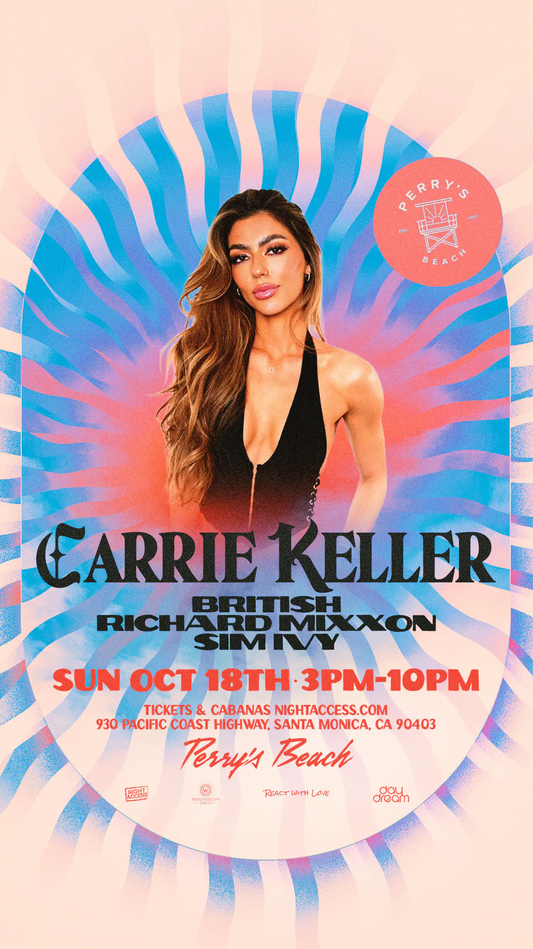 CARRIE KELLER • BRITISH • RICHARD MIXXON• SIM IVY |Perry’s Beach Club • Santa Monica Beach Sun, Oct 18th