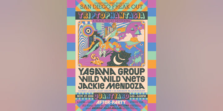 San Diego Freak Out Presents: Triptophantasia