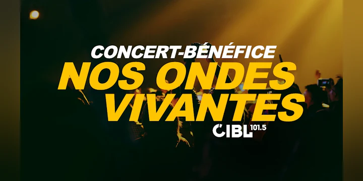 Nos Ondes Vivantes Benefit Concert of Cibl 101,5