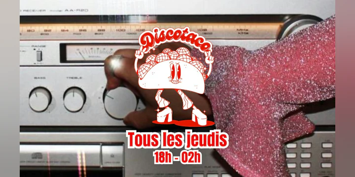 La Discotaco : disco, paillettes & tacos !