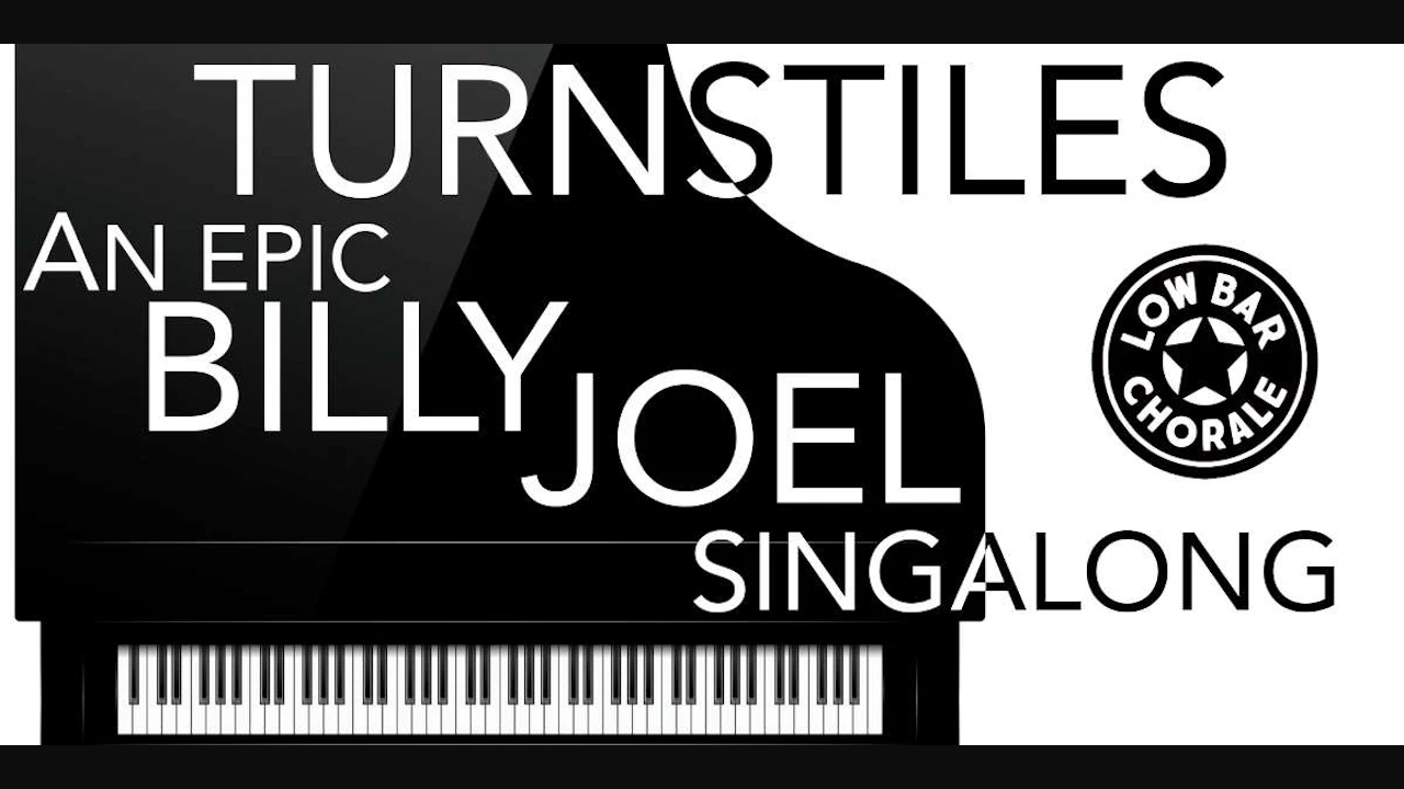 TURNSTILES: An Epic Billy Joel Singalong