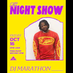 The Night Show W/ DJ Marathon