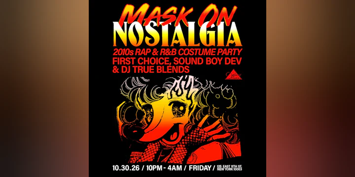 Nostalgia: Mask On (2010s Rap & R&B Costume Party)