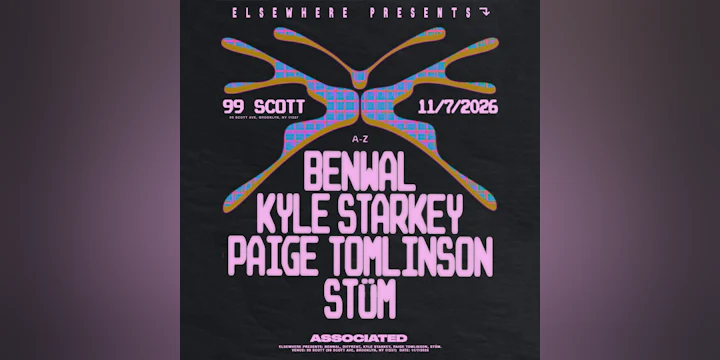 Elsewhere presents: Benwal, Kyle Starkey, Paige Tomlinson, STÜM @ 99 Scott