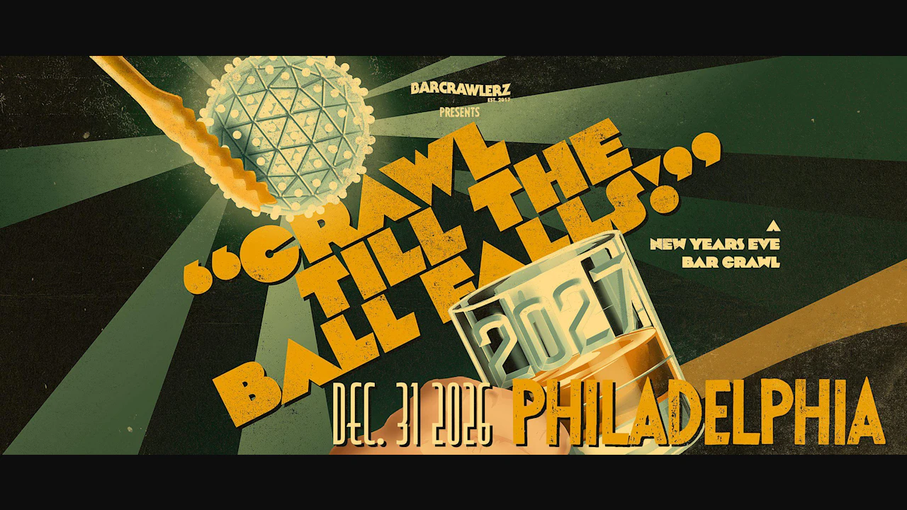 Crawl 'Til The Ball Falls: Philadelphia NYE Bar Crawl 2027
