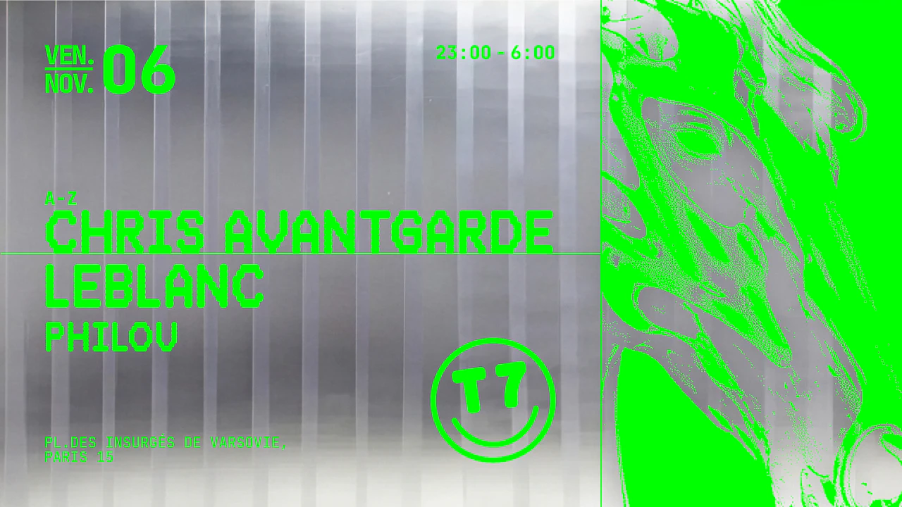 T7 : Leblanc, Chris Avantgarde, Philou