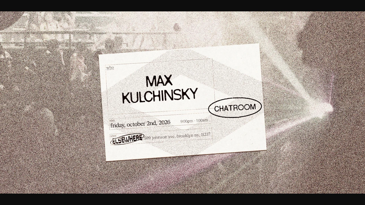 Chatroom: Max Kulchinsky (Free w/ RSVP)