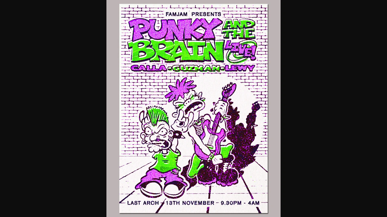 FAM JAM PRESENTS: Punky and the Brain