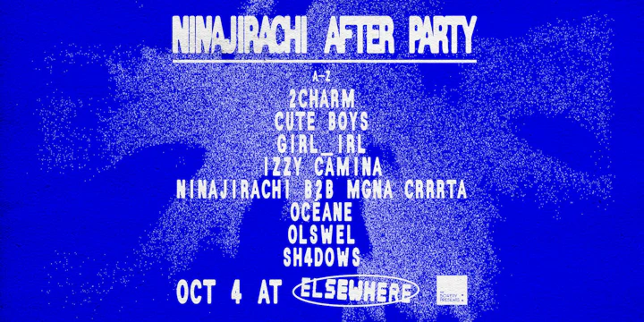 Ninajirachi After Party w/ 2charm, cute boys, girl_irl, Izzy Camina + more