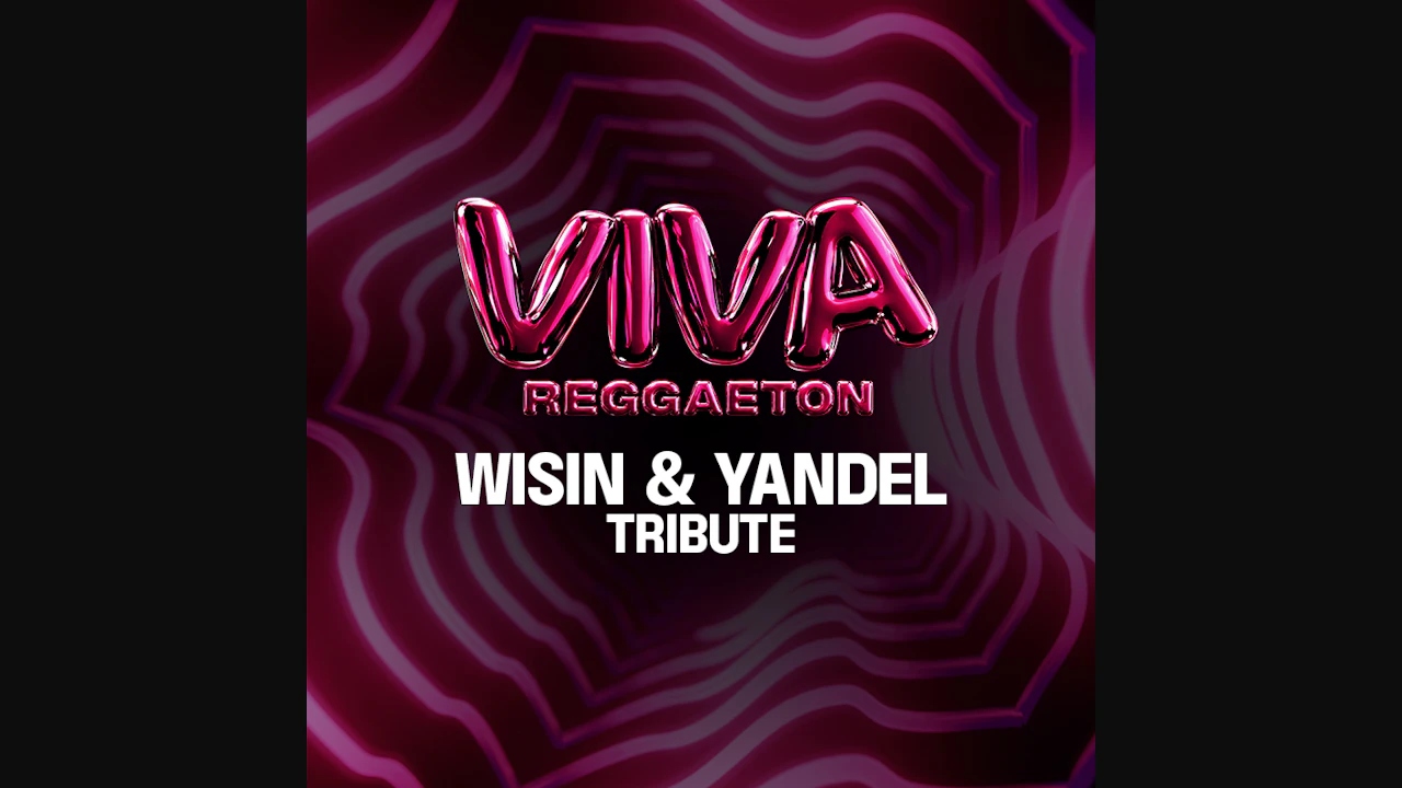 VIVA Reggaeton - Wisin & Yandel Tribute