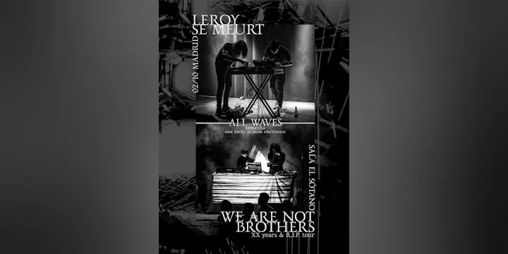 Leroy Se Meurt (FR) + We Are Not Brothers (SP) Synth-punk_EBM