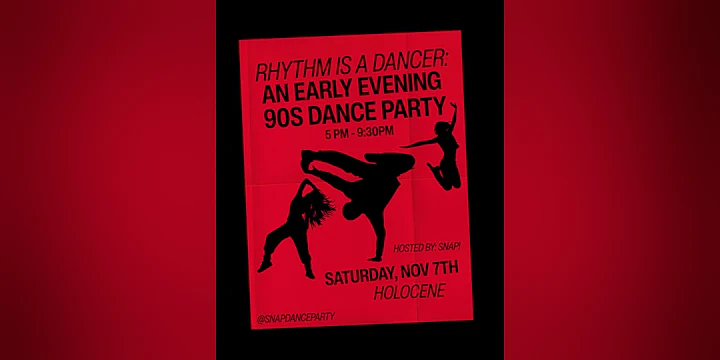 RHYTHM IS A DANCER: An early evening 90s Dance Party hosted by SNAP!