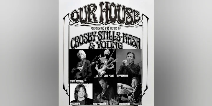 Our House: The Music of CSNY