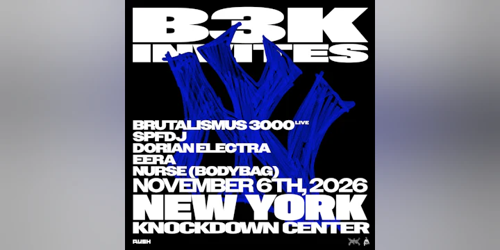 B3K INVITES NY: Brutalismus 3000, SPFDJ, Dorian Electra, more