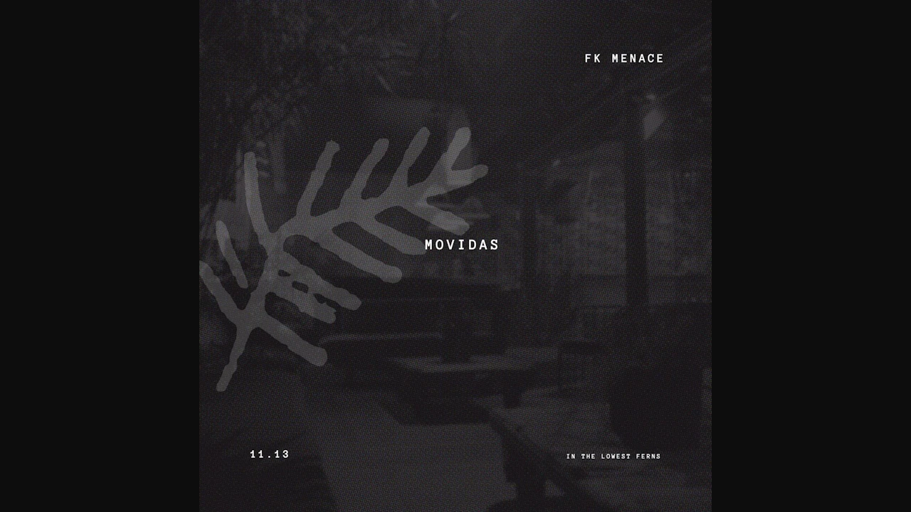 Movidas 11 - Fk Menace