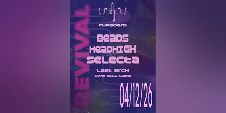 Utility Cupboard Revival: Beads, Headhigh, Selecta