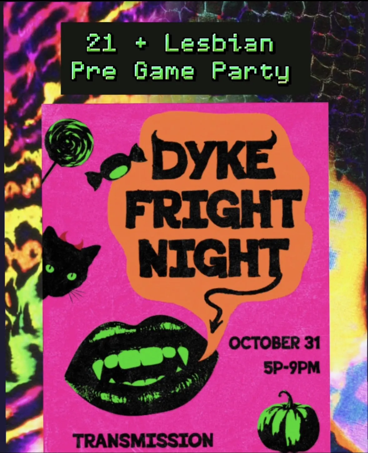 Dyke Fright Night!