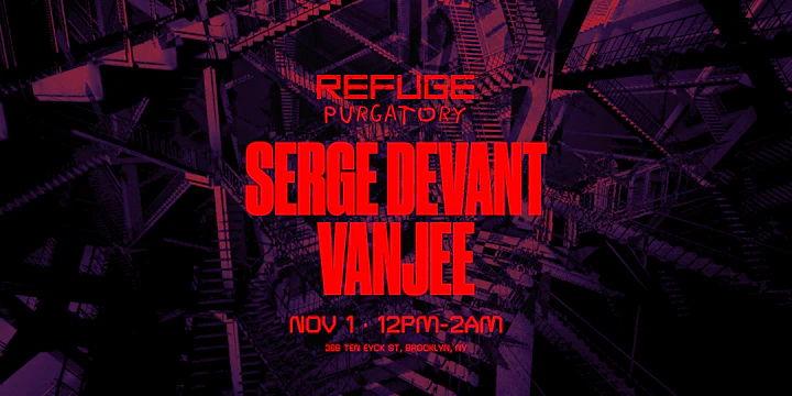 PURGATORY: Sunday Daytime at Refuge w/ Serge Devant + Vanjee