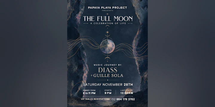 Papaya Playa Project Presents • the Full Moon •