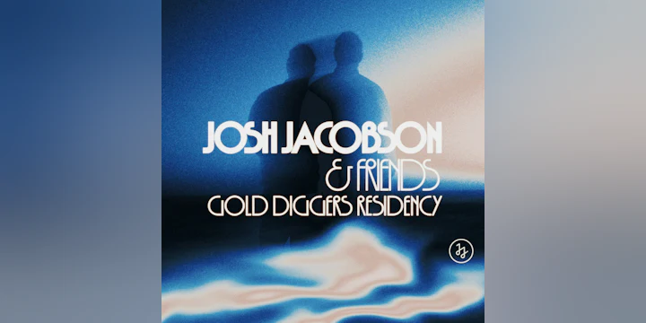 Josh Jacobson & Friends x Gold Diggers Residency w/ SALTMAN