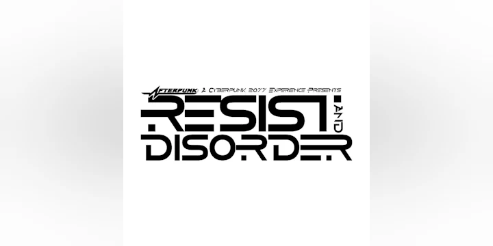 Cyberpunk 2077 : Resist and Disorder