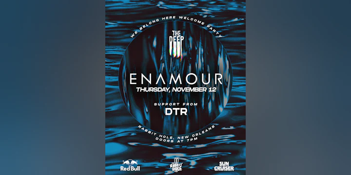 THE DEEP: Enamour w/ DTR - We Belong Here Welcome Party - New Orleans