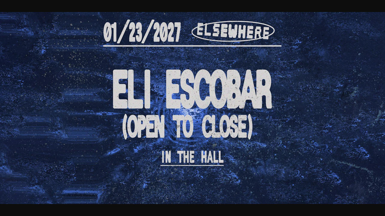 Eli Escobar (Open to Close)