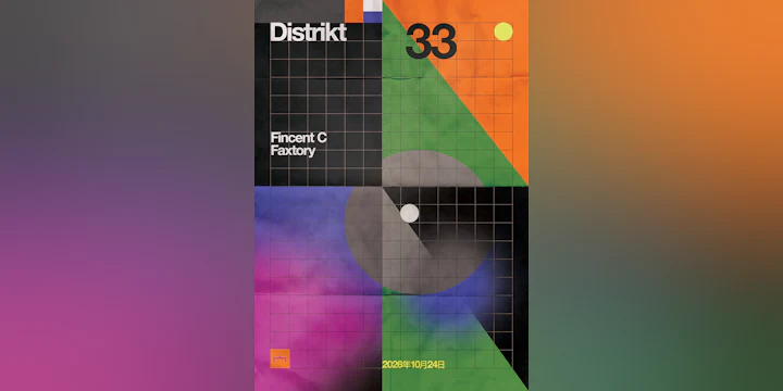 Distrikt 33: Fincent C (cipher, Macau) + Faxtory (Distrikt, Hong Kong)