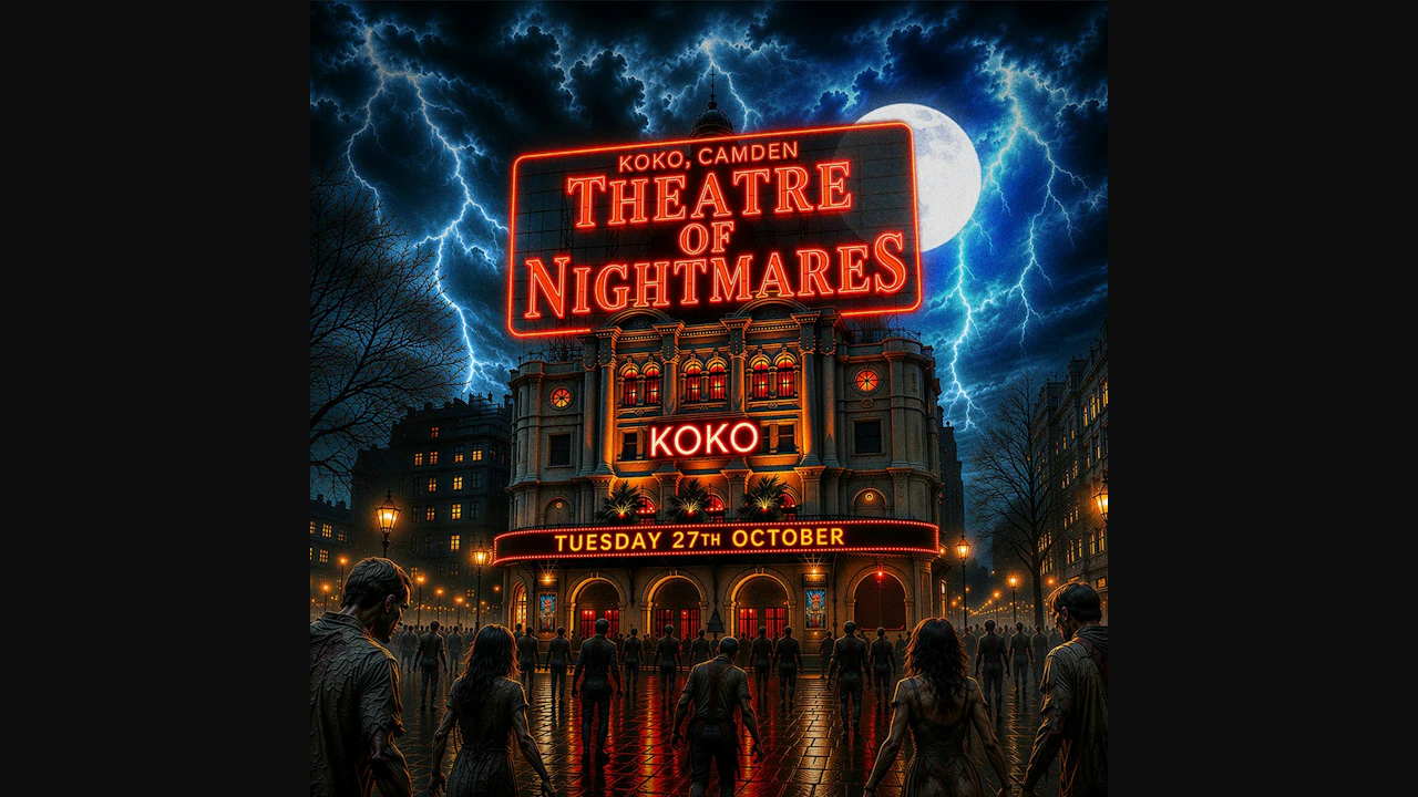 Theatre of Nightmares @ Koko - London Halloween 2026