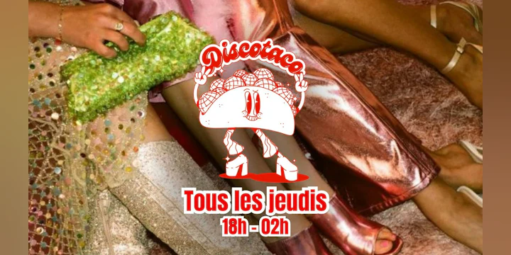 La Discotaco : disco, paillettes & tacos !