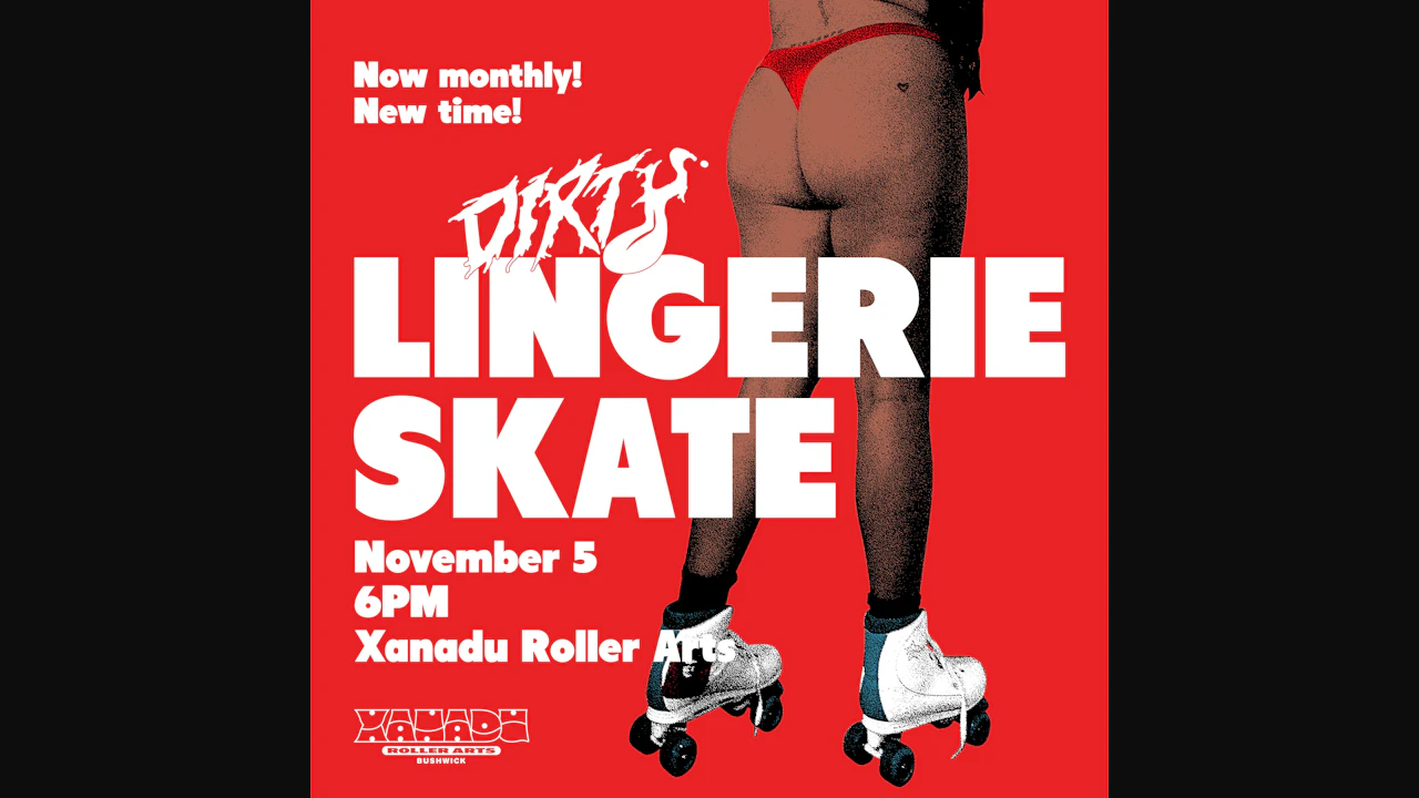 Dirty Magazine's Lingerie Skate (skate all night)