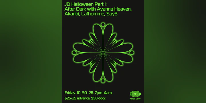 JD Halloween Part I: After Dark with Ayanna Heaven, Akanbi, LaFHomme, SAY3