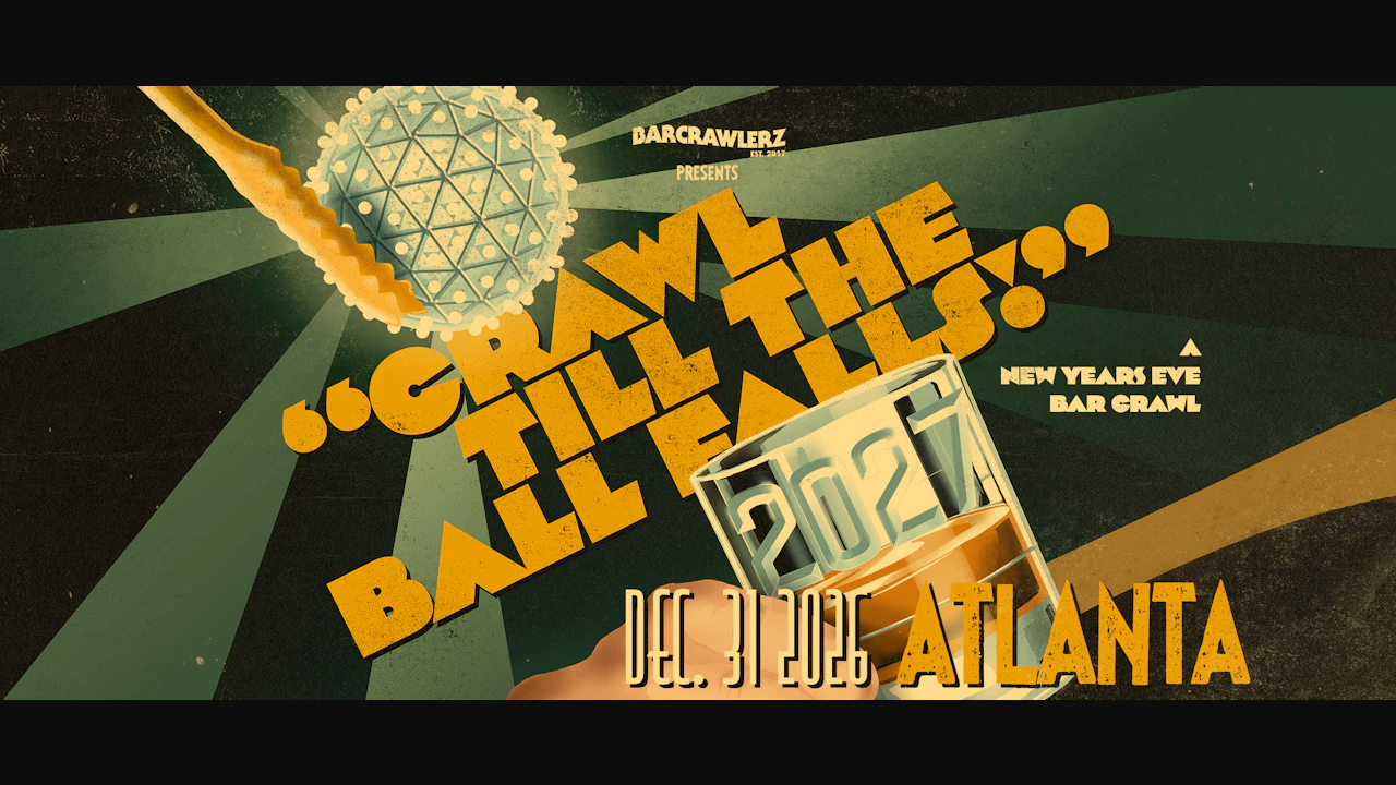 Crawl 'Til The Ball Falls: Atlanta NYE Bar Crawl 2027