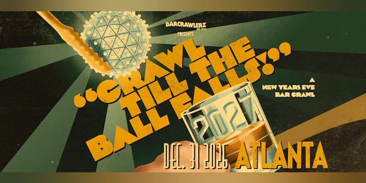 Crawl 'Til The Ball Falls: Atlanta NYE Bar Crawl 2027