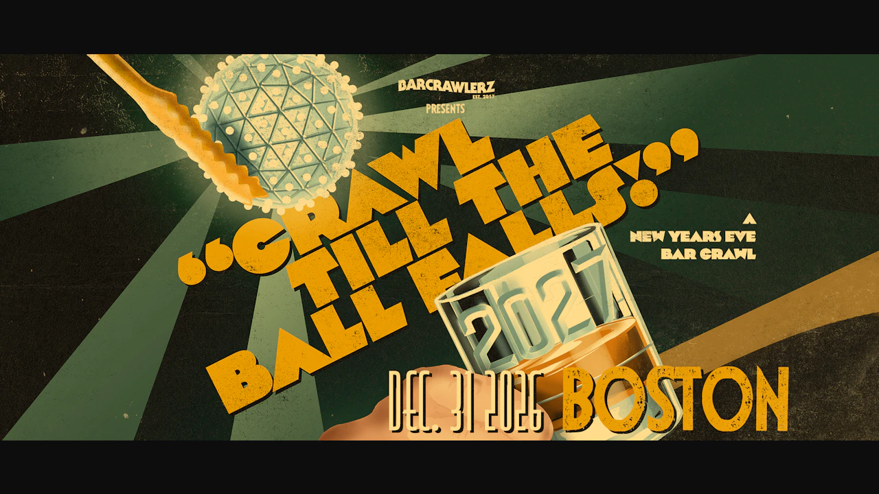 Crawl 'Til The Ball Falls: Boston NYE Bar Crawl 2027