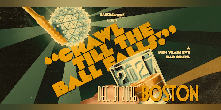 Crawl 'Til The Ball Falls: Boston NYE Bar Crawl 2027