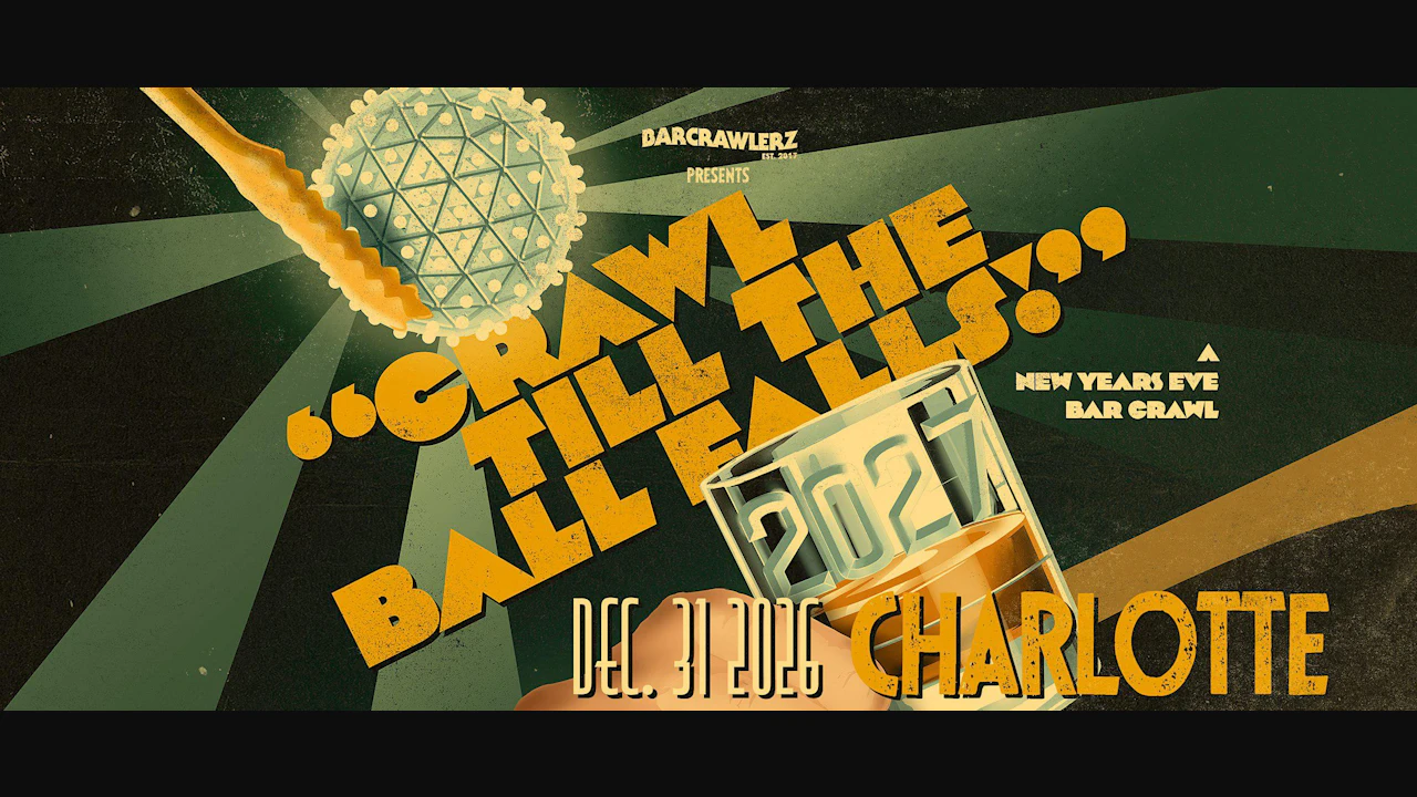 Crawl 'Til The Ball Falls: Charlotte NYE Bar Crawl 2027