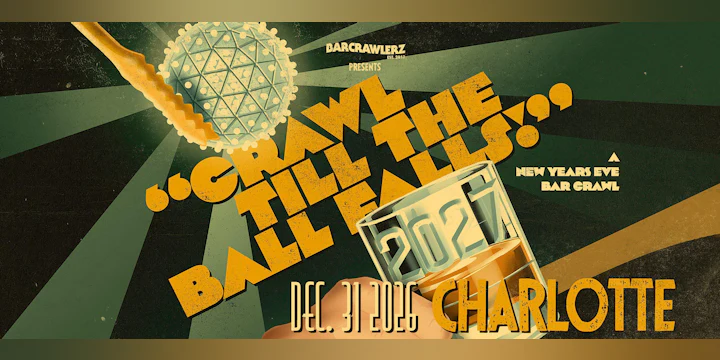 Crawl 'Til The Ball Falls: Charlotte NYE Bar Crawl 2027