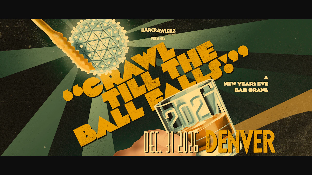 Crawl 'Til The Ball Falls: Denver NYE Bar Crawl 2027