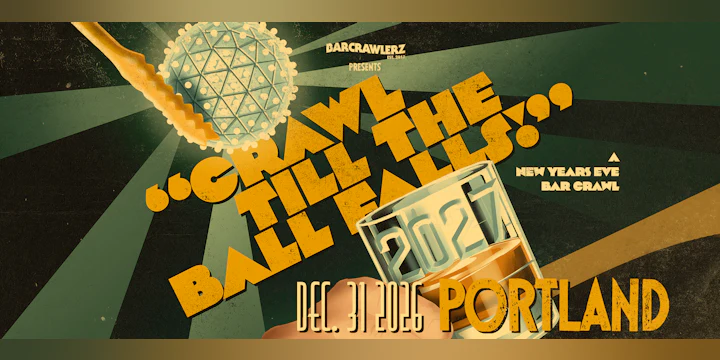 Crawl 'Til The Ball Falls: Portland NYE Bar Crawl 2027