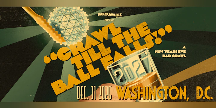 Crawl 'Til The Ball Falls: Washington D.C. NYE Bar Crawl 2027