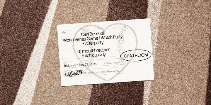 TGirl Baseball World Series Game 1 Watch Party + Afterparty with DJs