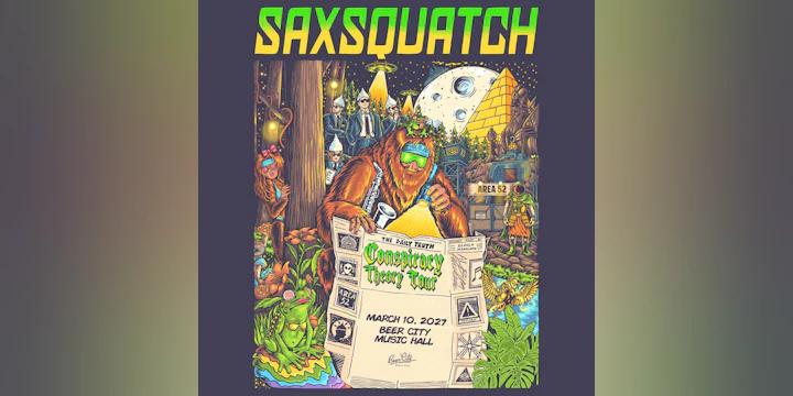 Saxsquatch - The Conspiracy Theory Tour