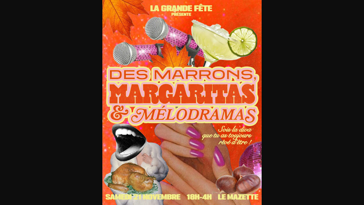 LA Grande Fête Des Marrons, Margaritas Et Melodramas