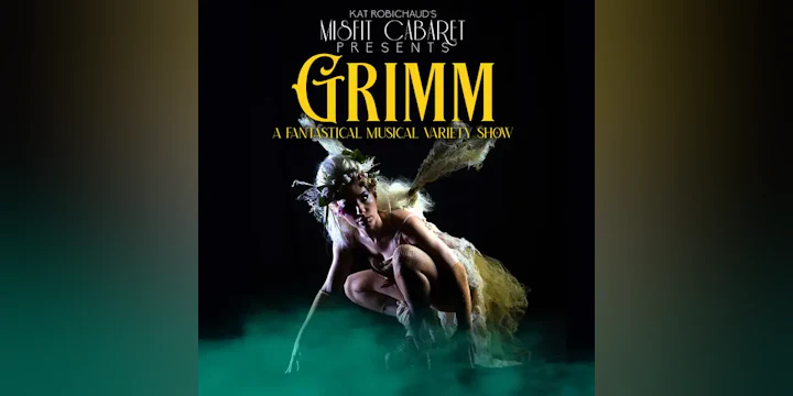 Misfit Cabaret Presents Grimm