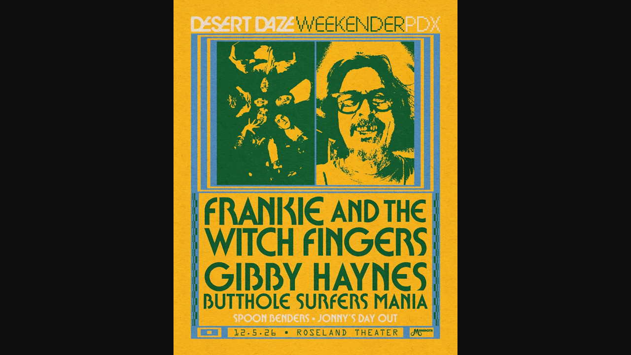 Frankie and the Witch Fingers + Gibby Haynes: Butthole Surfers Mania