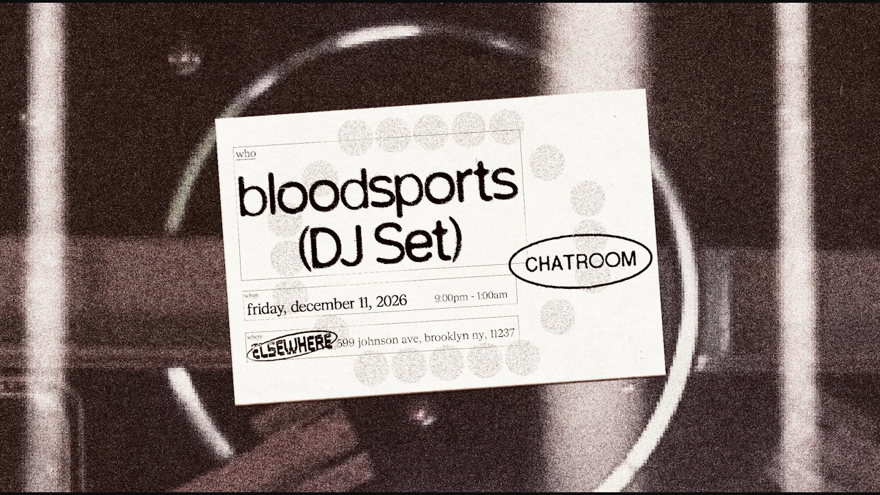 Chatroom: bloodsports (DJ Set ) - Free w/ RSVP