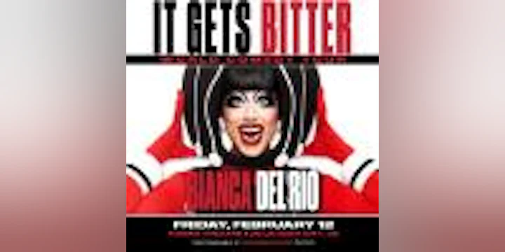 Bianca Del Rio: It Gets Bitter - World Comedy Tour