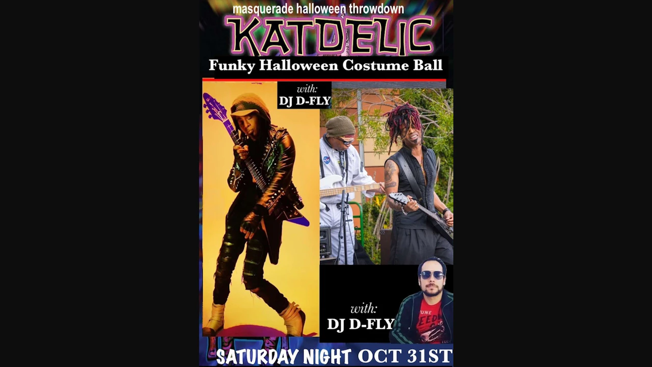 Katdelic (P-funk Allstar & Grammy Winner) *Funky Halloween Costume Ball* w/ DJ D-fly + *Galactic Afterparty*