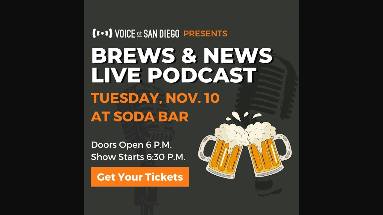 Voice of San Diego: Brews & News Live Podcast